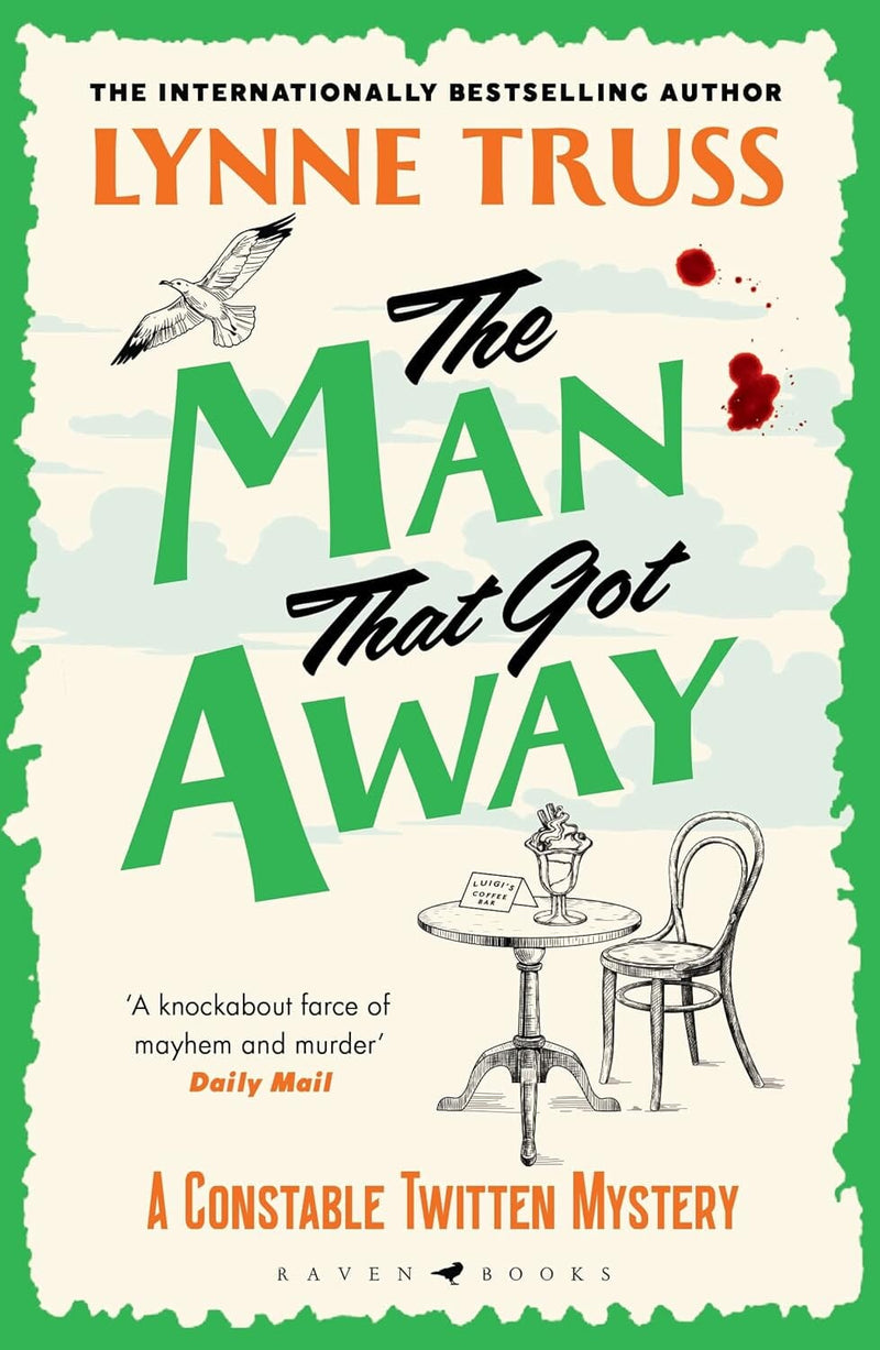 The Man That Got Away (A Constable Twitten Mystery) by Lynne Truss - Fiction - Paperback Fiction Bloomsbury Publishing