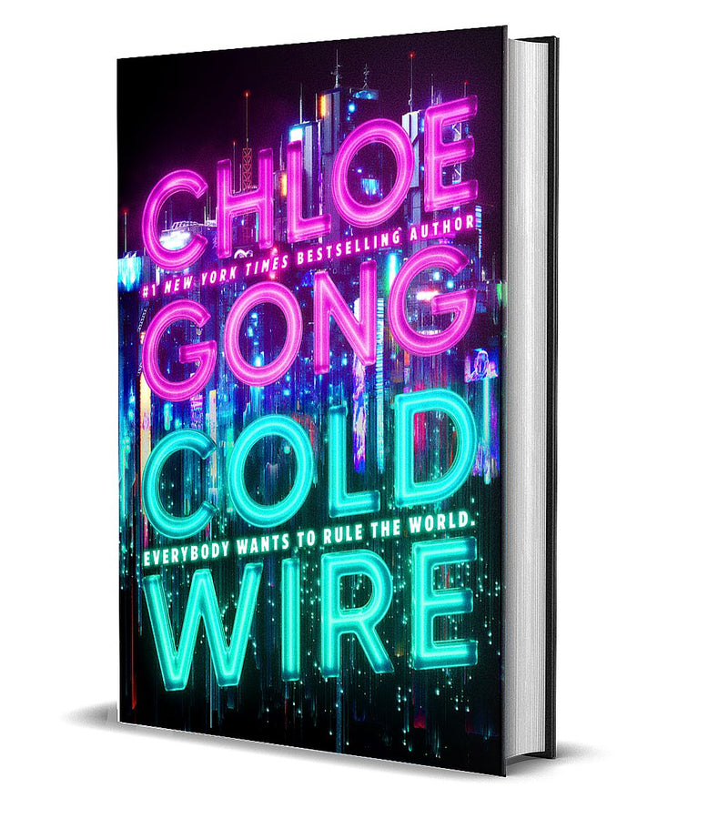 Coldwire: Everybody Wants To Rule The World by Chloe Gong - Fiction - Hardback Young Adult Hachette
