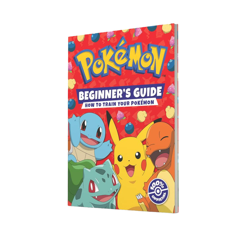 Pokemon Beginner's Guide: How To Train Your Pokemon - Ages 5+ - Hardback
