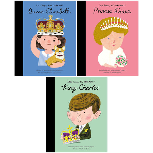 British Royal Family (Little People, BIG DREAMS Series) by Maria Isabel Sanchez Vegara 3 Books Set - Ages 5+ - Hardback 5-7 Frances Lincoln Publishers Ltd