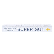 Super Gut: A Four-Week Plan to Reprogram Your Microbiome, Restore Health and Lose Weight by Dr William Davis - Non Fiction - Paperback Non-Fiction Hachette