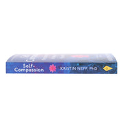 Self-Compassion: The Proven Power of Being Kind to Yourself by Kristin Neff, PHD - Non Fiction - Paperback (10th Anniversary Edition) Non-Fiction Hachette