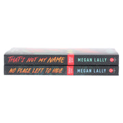 That's Not My Name & No Place Left to Hide By Megan Lally: 2 Books Collection Set - Ages 14+ - Paperback Fiction Sourcebooks