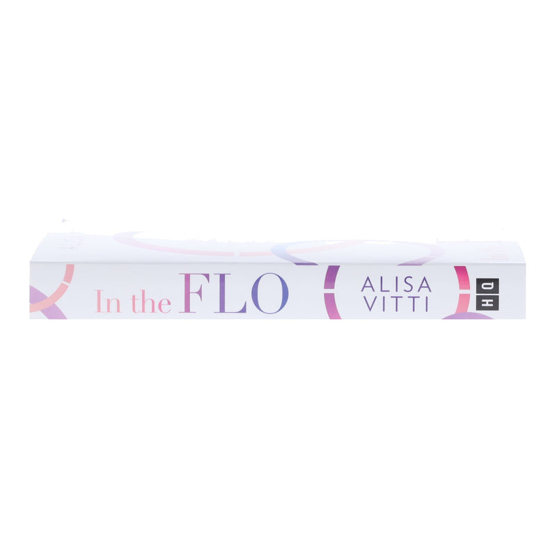 In the FLO: A 28-day plan working with your monthly cycle to do more and stress less by Alisa Vitti - Non Fiction - Paperback Non-Fiction HarperCollins Publishers