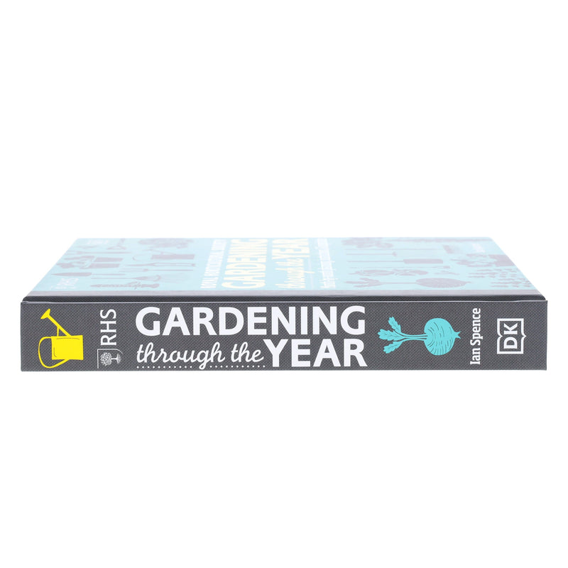 RHS Gardening Through the Year: Month-By-Month Planning Instructions and Inspiration By Ian Spence - Non Fiction - Hardback Non-Fiction DK