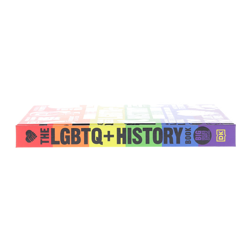 The LGBTQ + History Book: Big Ideas Simply Explained by DK - Ages 14+ - Hardback Young Adult DK