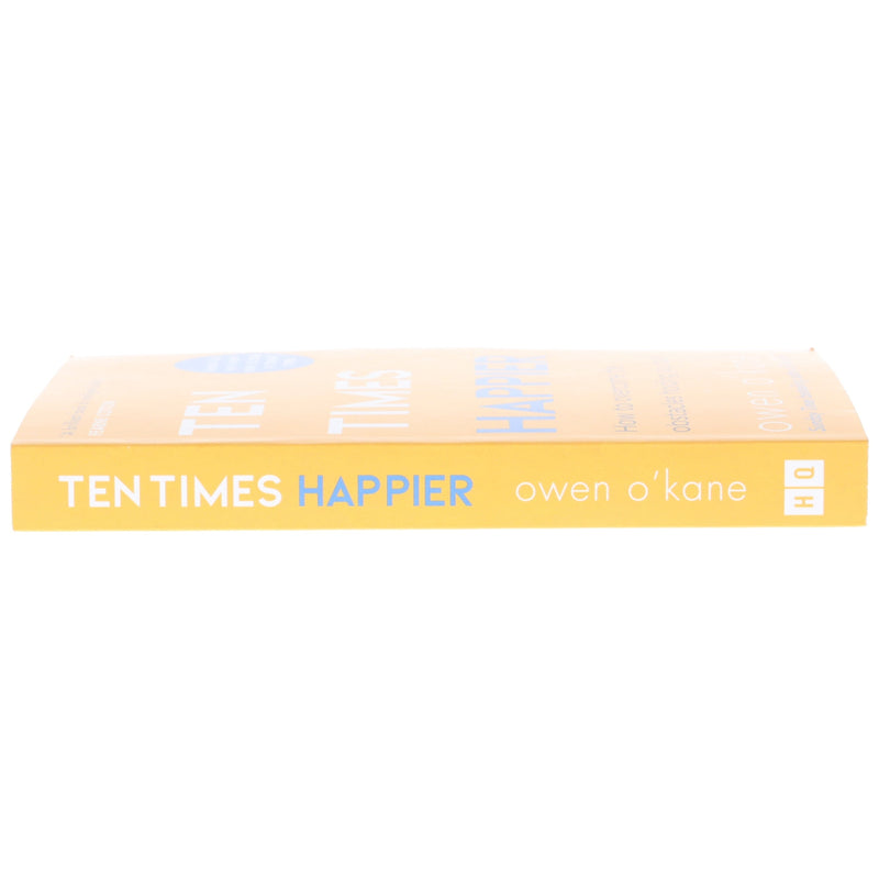 Ten Times Happier: How to Let Go of What’s Holding You Back by Owen O’Kane - Non Fiction - Paperback Non-Fiction HarperCollins Publishers