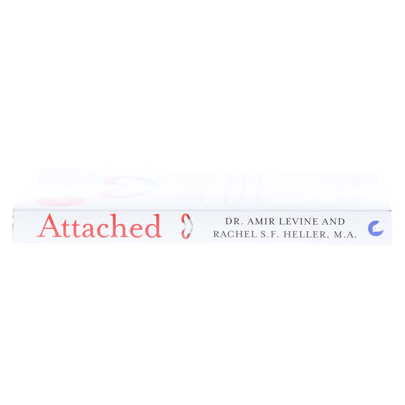 Attached: Are you Anxious, Avoidant or Secure? How the science of adult attachment can help you find – and keep – love by Amir Levine & Rachel Heller - Non Fiction - Paperback Non-Fiction Pan Macmillan