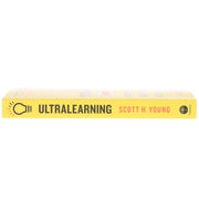 Ultralearning: Accelerate Your Career, Master Hard Skills and Outsmart the Competition by Scott H. Young - Non Fiction - Paperback Non-Fiction HarperCollins Publishers