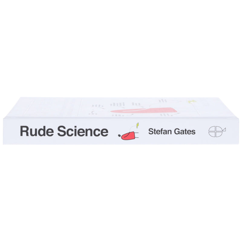 Rude Science: Everything You’ve Always Wanted to Know About the Science No One Ever Talks About by Stefan Gates - Non Fiction - Hardback Non-Fiction Quadrille Publishing Ltd