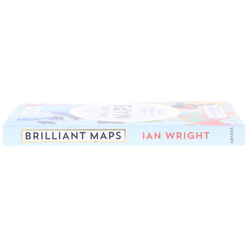 Brilliant Maps: An Atlas for Curious Minds by Ian Wright - Non Fiction - Paperback Non-Fiction Granta Books