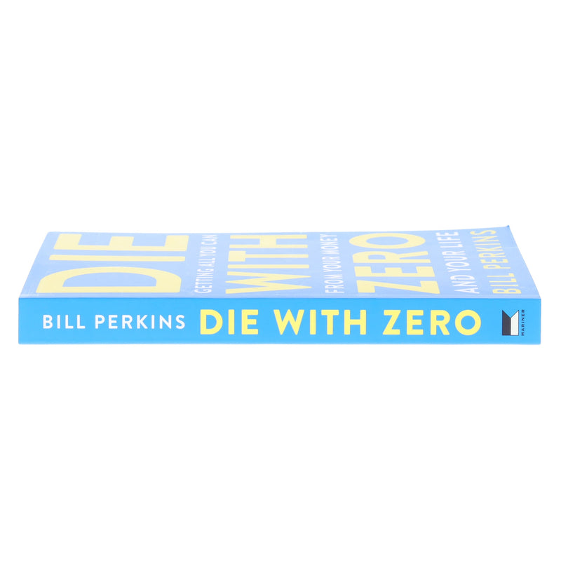 Die with Zero: Getting All You Can from Your Money and Your Life by Bill Perkins - Non Fiction - Paperback Non-Fiction HarperCollins Publishers