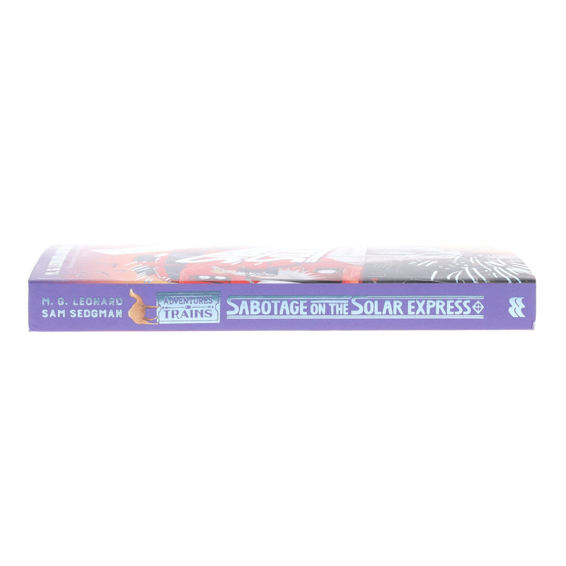 Sabotage on the Solar Express (Adventures on Trains, Book 5) by M. G. Leonard & Sam Sedgman - Ages 9+ - Paperback 9-14 Pan Macmillan