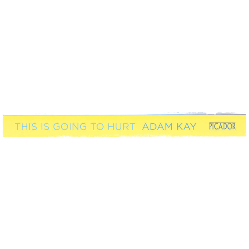 This is Going to Hurt: Secret Diaries of a Junior Doctor by Adam Kay - Non Fiction - Paperback Non-Fiction Pan Macmillan