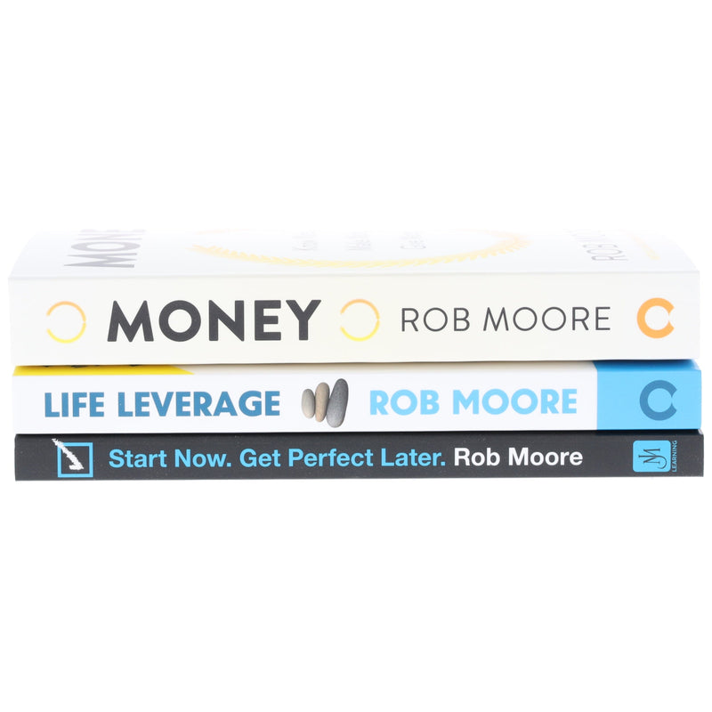 Money, Life Leverage & Start Now. Get Perfect Later: By Rob Moore 3 Books Collection Set - Non Fiction - Paperback Non-Fiction John Murray Press