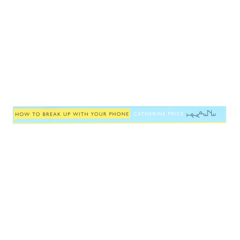 How to Break Up With Your Phone: The 30-Day Plan To Take Back Your Life by Catherine Price - Non Fiction - Paperback Non-Fiction Hachette