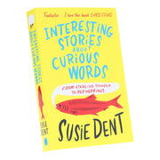Interesting Stories about Curious Words: From Stealing Thunder to Red Herrings by Susie Dent - Non Fiction - Paperback Non-Fiction Hachette