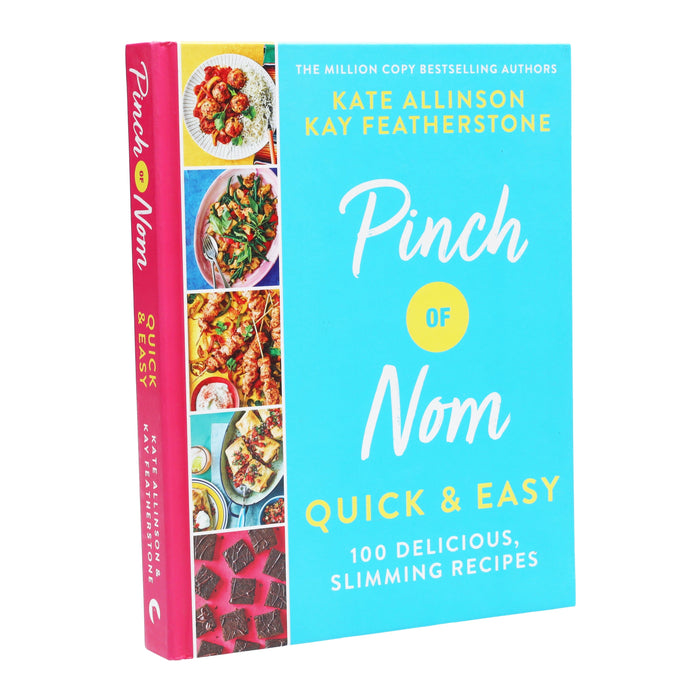 Pinch of Nom Quick & Easy: 100 Delicious, Slimming Recipes By Kate Allinson & Kay Featherstone - Non Fiction - Hardback Non-Fiction Pan Macmillan