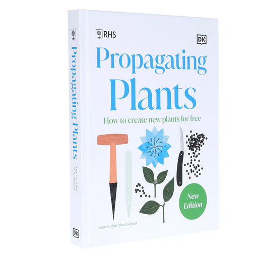 RHS Propagating Plants: How to Create New Plants For Free (New Edition) - Non Fiction - Hardback Non-Fiction DK
