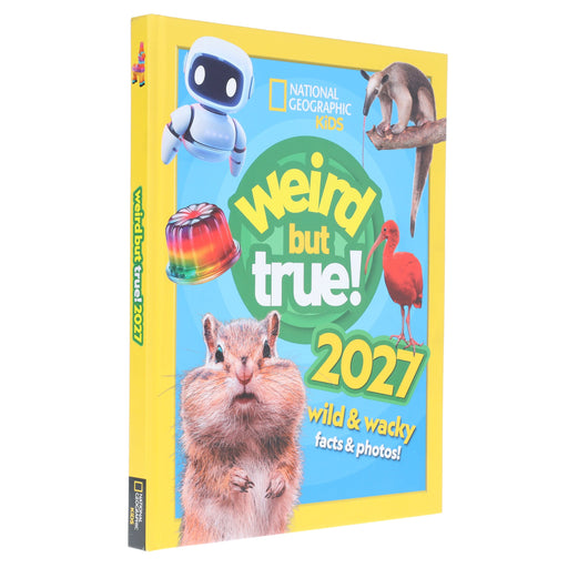 Weird But True! 2027: Wild and Wacky Facts & Photos! by National Geographic Kids - Ages 5+ - Hardback 5-7 HarperCollins Publishers