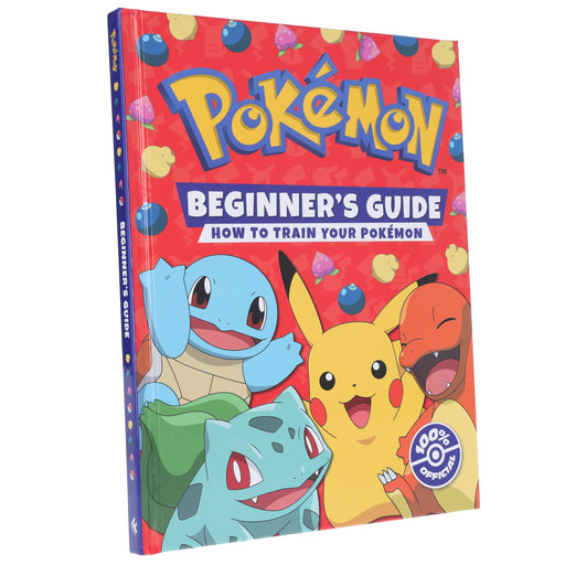 Pokemon Beginner's Guide: How To Train Your Pokemon - Ages 5+ - Hardback 5-7 HarperCollins Publishers
