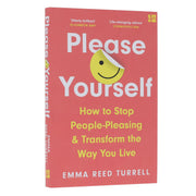 Please Yourself: How to Stop People-Pleasing and Transform the Way You Live by Emma Reed Turrell - Non Fiction - Paperback Non-Fiction HarperCollins Publishers