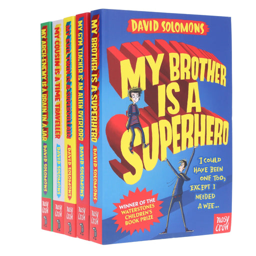 My Brother is a Superhero Series 5 Books Collection By David Solomons - Ages 9-14 - Paperback 9-14 Nosy Crow Ltd