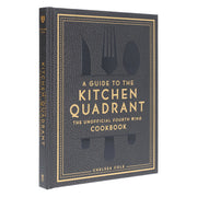 A Guide to the Kitchen Quadrant: The Unofficial Fourth Wing Cookbook by Chelsea Cole - Non Fiction - Hardback Non-Fiction Weldon Owen