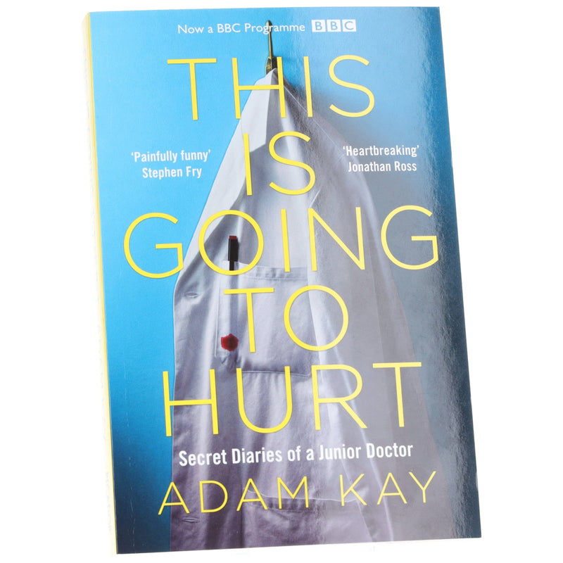 This is Going to Hurt: Secret Diaries of a Junior Doctor by Adam Kay - Non Fiction - Paperback Non-Fiction Pan Macmillan