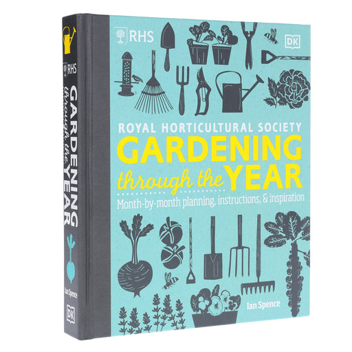RHS Gardening Through the Year: Month-By-Month Planning Instructions and Inspiration By Ian Spence - Non Fiction - Hardback Non-Fiction DK