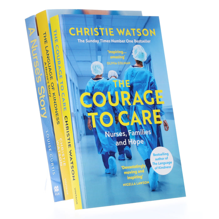 The Language of Kindness, The Courage to Care & A Nurse's Story by Christie Watson, Sarah Johnson & Louise Curtis 3 Books Collection Set - Non Fiction - Paperback Non-Fiction Penguin Random House