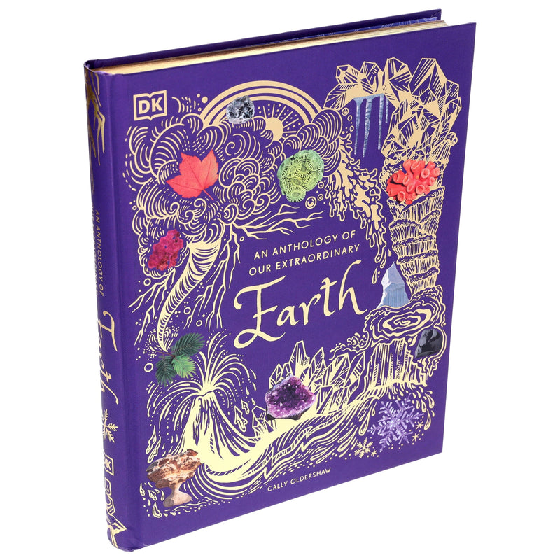 An Anthology of Our Extraordinary Earth: Discover the Awe-Inspiring Wonders of Planet Earth (DK Children's Anthologies) by Cally Oldershaw - Ages 7+ - Hardback 7-9 DK Children