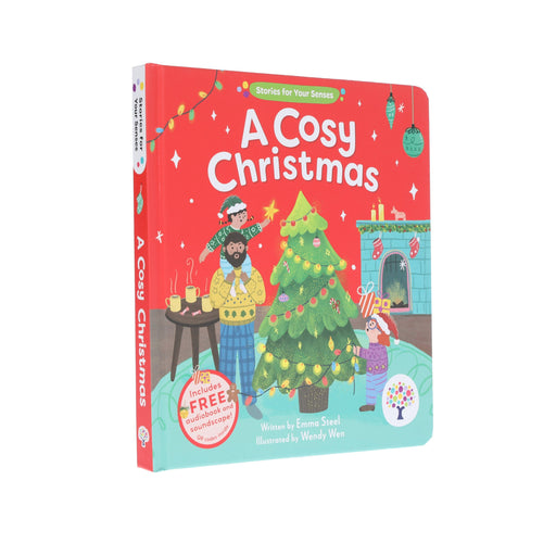 A Cosy Christmas (Stories for Your Senses) by Emma Steel - Ages 3-5 - Board Book (Includes Free Audiobook & Soundscape!) 3-5 Every Cherry Publishing