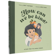 How Can We Be Kind?: Wisdom from the Animal Kingdom by Janet Halfmann - Ages 3-5 - Hardback 0-5 Quarto Publishing Group USA Inc