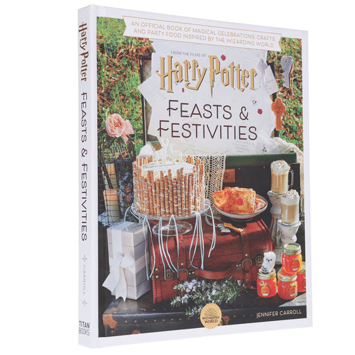 Harry Potter Feasts & Festivities: An Official Book of Magical Celebrations, Crafts, and Party Food Inspired by the Wizarding World by Jennifer Carroll - Non Fiction - Hardback Non-Fiction Titan Books Ltd