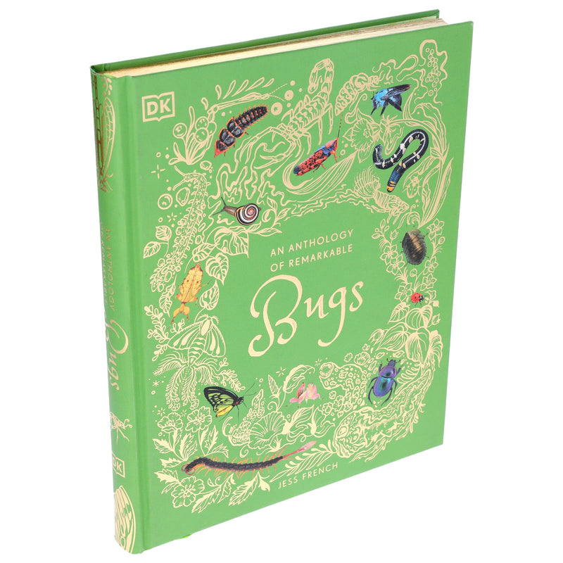An Anthology of Remarkable Bugs: Discover the Hidden Wonders of the Insect World (DK Children's Anthologies) by Jess French - Ages 7+ - Hardback 7-9 DK Children