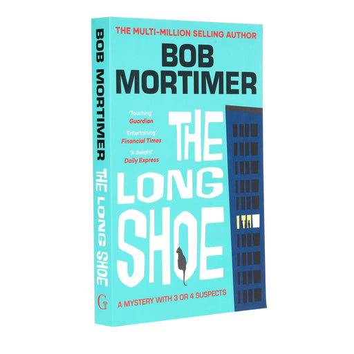 The Long Shoe: A Mystery With 3 or 4 Suspects by Bob Mortimer - Fiction - Paperback Fiction Simon & Schuster