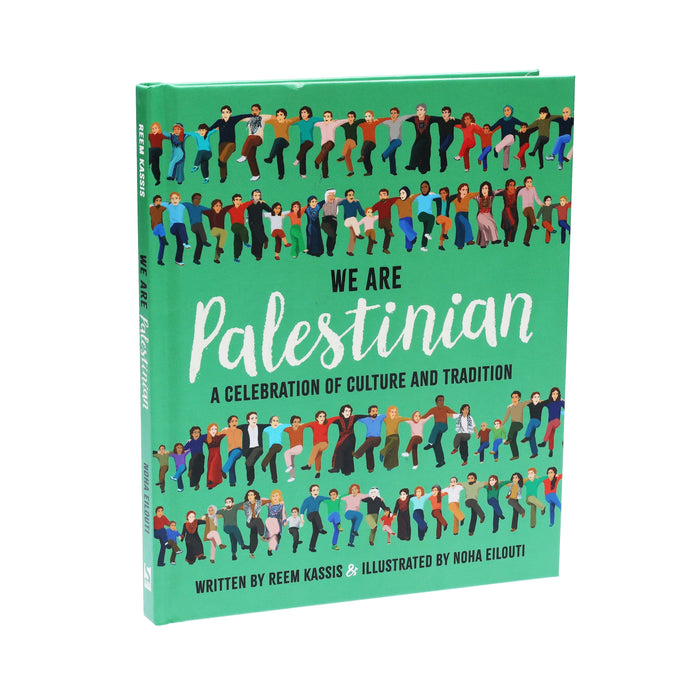 We Are Palestinian: A Celebration of Culture and Tradition By Reem Kassis - Ages 8+ - Hardback 9-14 Bonnier Books Ltd