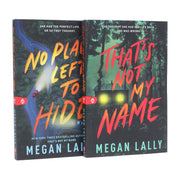 That's Not My Name & No Place Left to Hide By Megan Lally: 2 Books Collection Set - Ages 14+ - Paperback Fiction Sourcebooks