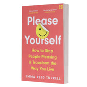 Please Yourself: How to Stop People-Pleasing and Transform the Way You Live by Emma Reed Turrell - Non Fiction - Paperback Non-Fiction HarperCollins Publishers