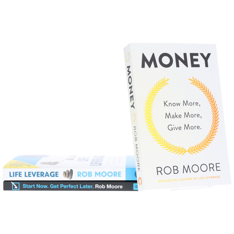 Money, Life Leverage & Start Now. Get Perfect Later: By Rob Moore 3 Books Collection Set - Non Fiction - Paperback Non-Fiction John Murray Press