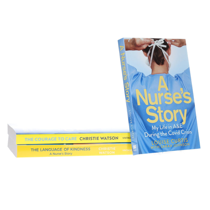 The Language of Kindness, The Courage to Care & A Nurse's Story by Christie Watson, Sarah Johnson & Louise Curtis 3 Books Collection Set - Non Fiction - Paperback Non-Fiction Penguin Random House