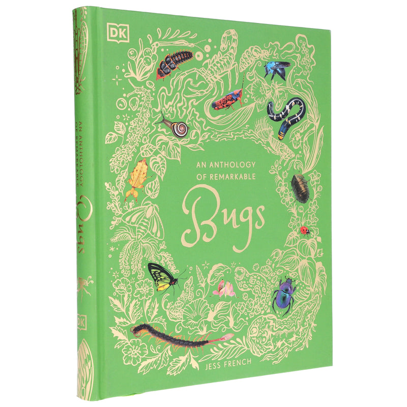 An Anthology of Remarkable Bugs: Discover the Hidden Wonders of the Insect World (DK Children's Anthologies) by Jess French - Ages 7+ - Hardback 7-9 DK Children
