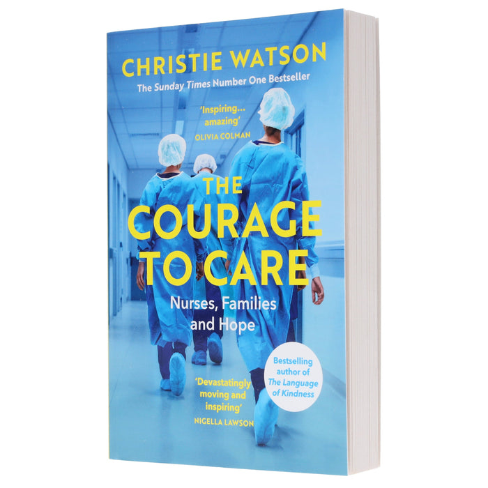 The Courage to Care: Nurses, Families and Hope by Christie Watson - Non Fiction - Paperback Non-Fiction Penguin Random House