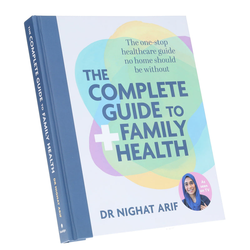 The Complete Guide to Family Health: The One-Stop Healthcare Guide No Home Should Be Without by Dr Nighat Arif - Non Fiction - Hardback Non-Fiction Octopus Publishing Group