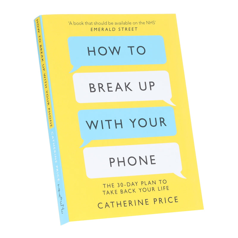 How to Break Up With Your Phone: The 30-Day Plan To Take Back Your Life by Catherine Price - Non Fiction - Paperback Non-Fiction Hachette