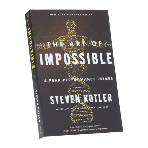 The Art of Impossible: A Peak Performance Primer by Steven Kotler - Non Fiction - Paperback Non-Fiction HarperCollins Publishers