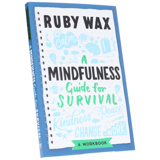 A Mindfulness Guide for Survival by Ruby Wax - Non Fiction - Paperback Non-Fiction Welbeck Publishing Group