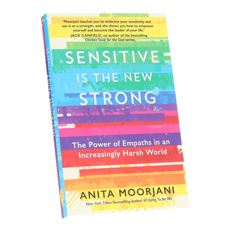 Sensitive is the New Strong: The Power of Empaths in an Increasingly Harsh World by Anita Moorjani - Non Fiction - Paperback Non-Fiction Hachette