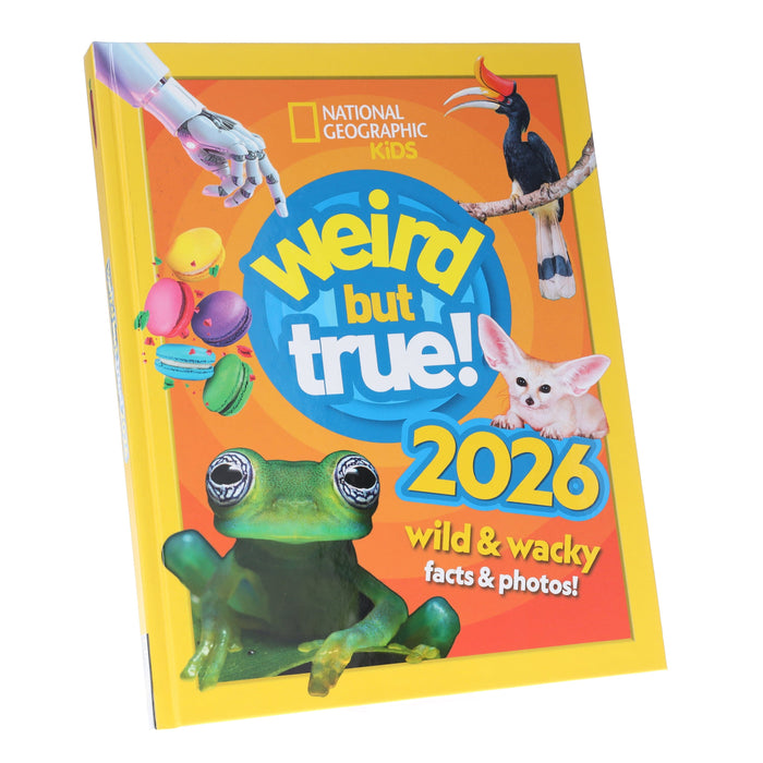 Weird But True! 2026: Wild and Wacky Facts & Photos! by National Geographic Kids - Ages 5+ - Hardback 5-7 HarperCollins Publishers
